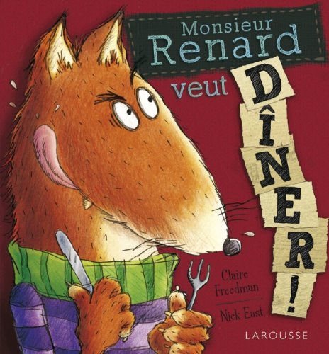 couverture de : Monsieur Renard veut d&icirc;ner !
