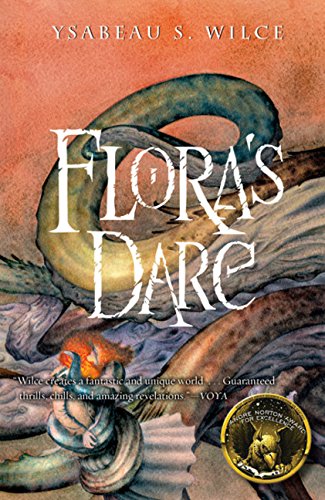 Flora's Dare: How a Girl of Spirit Gambles All to Expand Her Vocabulary, Confront a Bouncing Boy Terror, and Try to Save Califa from a Shaky Doom (Despite Being Confined to Her Room)
