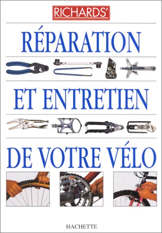 couverture de : R&eacute;paration et entretien de votre v&eacute;lo