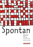 Allemand 1e année Niveau A1/A2 Palier 1 Spontan : Cahier d'activités