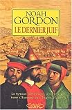 Le Dernier juif : Le Voyage initiatique d'un juif dans l'Espagne de l'inquisition