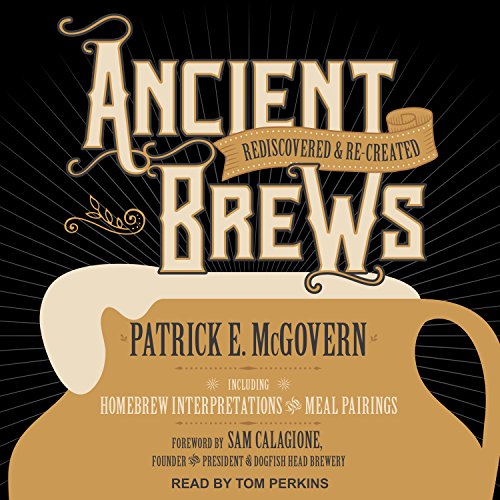 Preisvergleich Produktbild Ancient Brews: Rediscovered and Re-Created