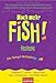 Noch mehr FISH!TM: Die unbegrenzten Einsatzmöglichkeiten eines ungewöhnlich erfolgreichen Motivationsbuches by 