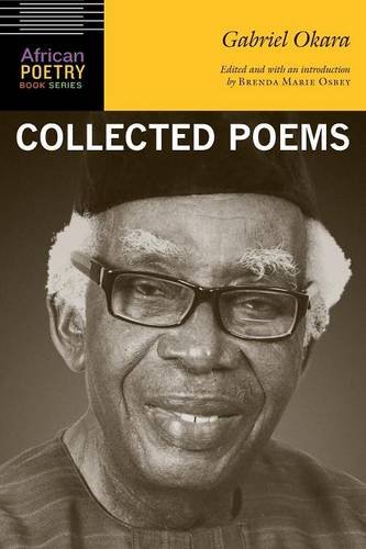 Preisvergleich Produktbild Gabriel Okara: Collected Poems (African Poetry Book)
