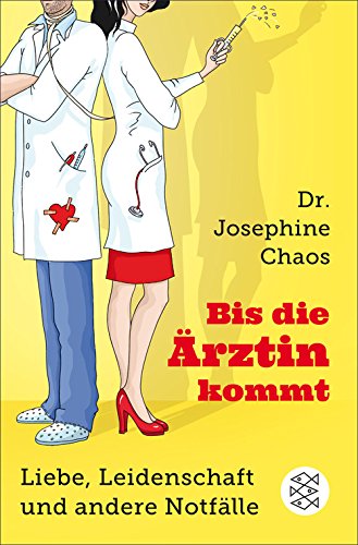 Download Bis die Ärztin kommt: Liebe, Leidenschaft und andere Notfälle Download Bis die Ärztin kommt: Liebe, Leidenschaft und andere Notfälle