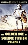 Image de The Golden Age of Science Fiction - Volume I (English Edition)