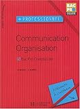 Image de Communication organisation plus professionnel, 1ère bac pro compta : Livre de l'élève - édition 2004