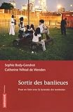 Sortir des banlieues : Pour en finir avec la tyrannie des territoires