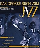 Das grosse Buch vom Jazz: Geschichte - Instrumente - Musiker - Aufnahmen by 