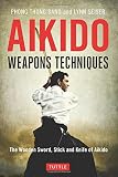 Image de Aikido Weapons Techniques: The Wooden Sword, Stick and Knife of Aikido