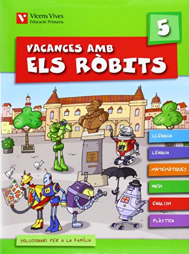 Vacances am els robits 5. libre i solicionari (Los Robits - Els Robits)