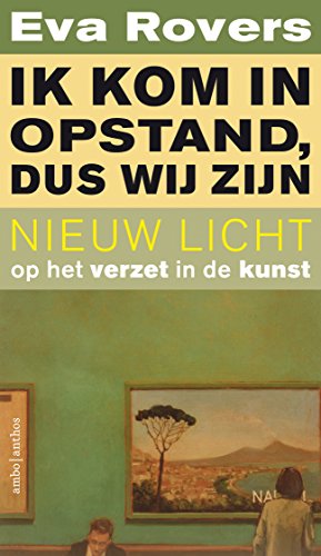 Ik kom in opstand, dus wij zijn: nieuw licht op verzet
