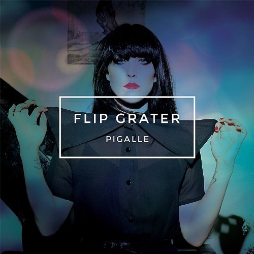 Preisvergleich Produktbild Pigalle by Flip Grater (2013-08-03)