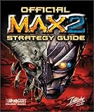 Image de Official Strategy Guide: Max 2 : Mechanized Assault & Exploration