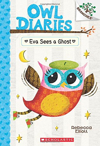 Eva sees a ghost (owl diaries)