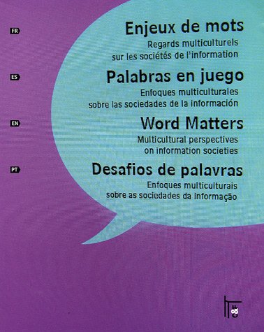 Download Enjeux de mots : Regards multiculturels sur les sociétés de l'information, Edition multilingue français-espagnol-anglais-portugais Download Enjeux de mots : Regards multiculturels sur les sociétés de l'information, Edition multilingue français-espagnol-anglais-portugais