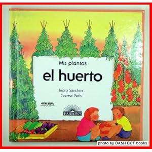 El Huerto (Mis Plantas)