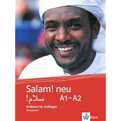 Salam! neu A1-A2: Arabisch für Anfänger. Übungsbuch Salam! neu A1-A2: Arabisch für Anfänger. Übungsbuch