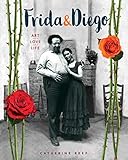 Frida & Diego: Art, Love, Life by Catherine Reef