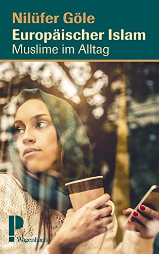 Europäischer Islam: Muslime im Alltag