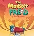 The Monster Friend: Help Children and Parents Overcome their Fears. (Bedtimes Story Fiction Children's Picture Book Book 4): Face your fea (Mindful MIA, Band 4) by