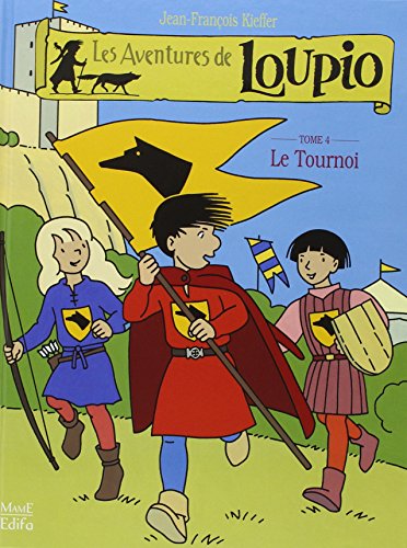 couverture de : Loupio, tome 4 : Le Tournoi
