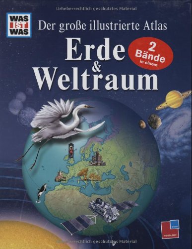 Der grosse illustrierte Atlas. Erde und Weltraum