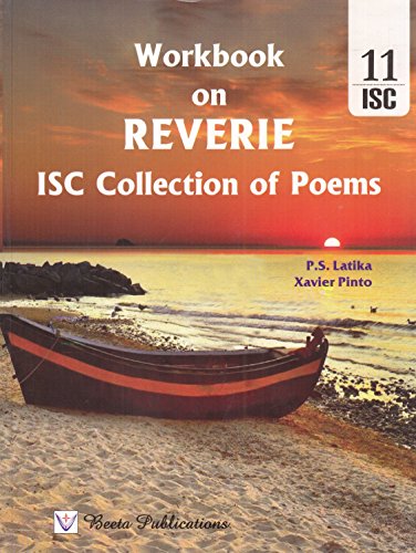 ISC Workbook on Reverie (A Collection of ISC Poems) for ISC Class 12 (Strictly Based on the Latest ISC Syllabus)