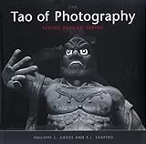 Tao of Photography: Seeing Beyond Seeing (English Edition) by 