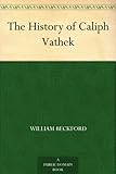 Image de The History of Caliph Vathek (English Edition)