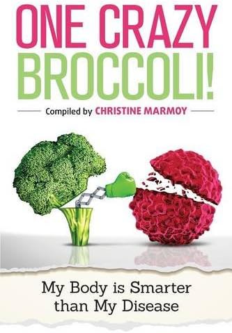 One Crazy Broccoli - My Body is Smarter than My Disease