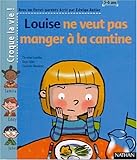 Louise ne veut pas manger à la cantine