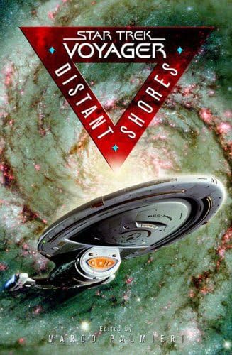 Star Trek: Voyager: Distant Shores Anthology: A Tenth-Anniversary Celebration (Star Trek: Voyager)