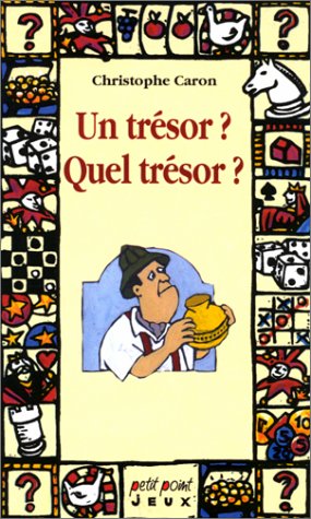 couverture de : Un Tr&eacute;sor? Quel tr&eacute;sor?