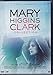 Mary Higgins Clark: Toi Que J'aimas Tant / Deux Petites Filles En Bleu / Où Es-tu Maintenant? - Coffret [DVD] [2014]