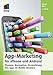 App-Marketing für iPhone und Android: Planung, Konzeption, Vermarktung von Apps im Mobile Business (mitp Business) by Rafael Mroz