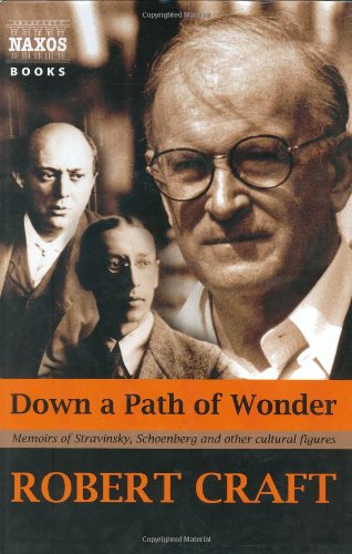Download Down a Path of Wonder: Memoirs of Stravinsky, Schoenberg and Other Cultural Figures Download Down a Path of Wonder: Memoirs of Stravinsky, Schoenberg and Other Cultural Figures