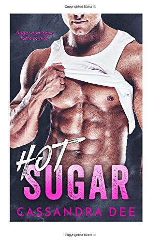 Preisvergleich Produktbild Hot Sugar: A Billionaire Bad Boy Romance