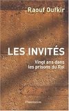 Les Invités : Vingt ans dans les prisons du Roi