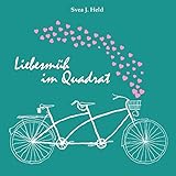 Liebesmüh im Quadrat: Essays über die Mühen, die Liebe zu finden und zu binden - und dabei nie den Mut zu verlieren by 