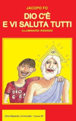 Jacopo Fo - Dio c'è e vi saluta tutti (2012)
