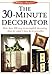 The 30-Minute Decorator (The Home Magic Decorating Series) by Eaglemoss