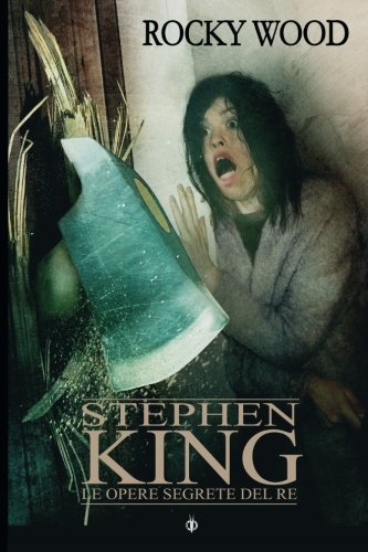Stephen King. Le opere perdute del Re: Uncollected Unpublished: Volume 6
