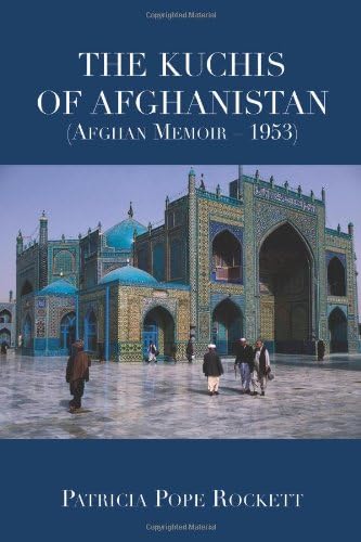 The Kuchis of Afghanistan (Afghan Memoir - 1953)