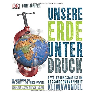 [PDF] Download Unsere Erde unter Druck: Bevölkerungswachstum †“ Ressourcenknappheit †“ Klimawandel Kostenlos