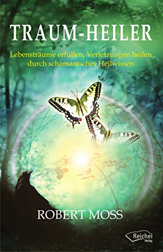 Download Traum-Heiler: Lebensträume erfüllen, Verletzungen heilen durch schamanisches Heilwissen Download Traum-Heiler: Lebensträume erfüllen, Verletzungen heilen durch schamanisches Heilwissen