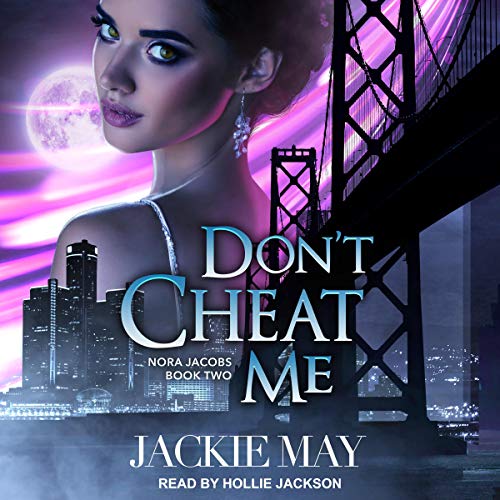 Don't Cheat Me: Nora Jacobs Series, Book 2 Don't Cheat Me: Nora Jacobs Series, Book 2