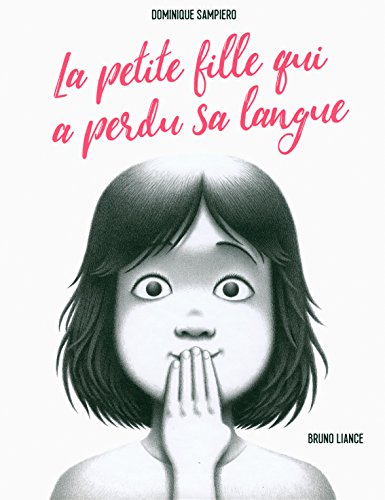 couverture de : La petite fille qui a perdu sa langue