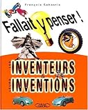 Fallait y penser le livre des inventions et des inventeurs