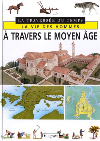 couverture de : &agrave; travers le Moyen &acirc;ge